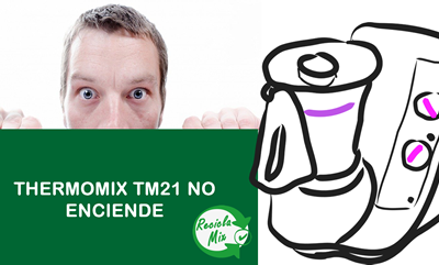 Thermomix tm21 no enciende