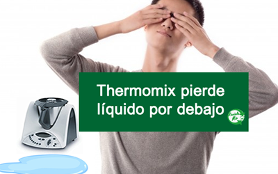 Thermomix pierde líquido por debajo